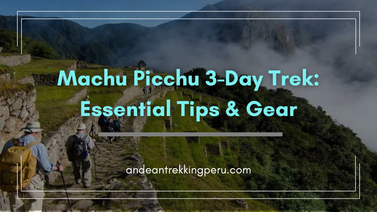 Machu Picchu 3-Day Trek
