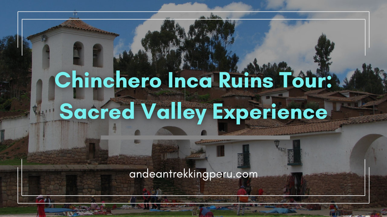 chinchero inca ruins
