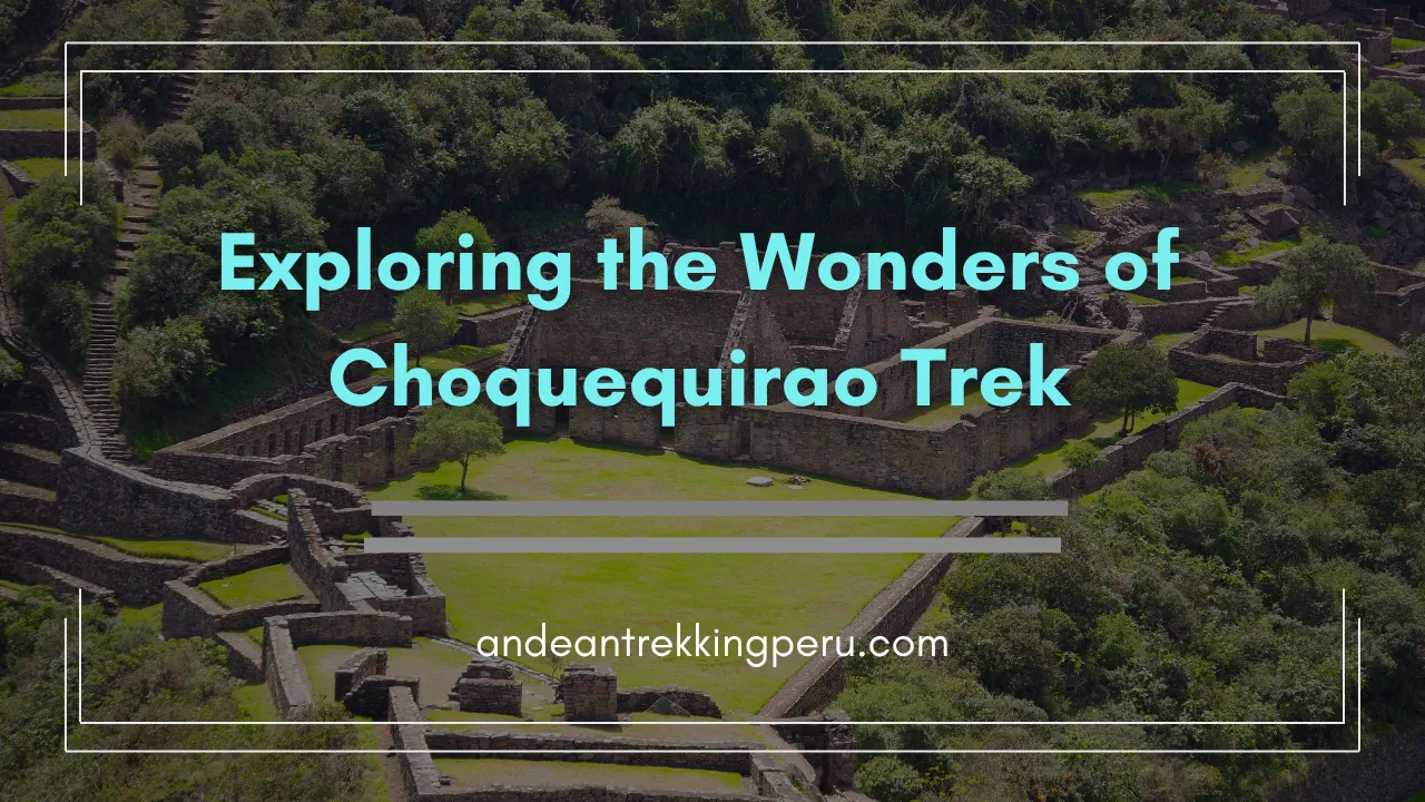 choquequirao trek